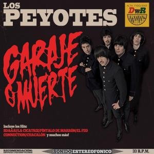 Garaje Or Muerte - Los Peyotes - Música - DIRTY WATER - 5023903261250 - 22 de outubro de 2010