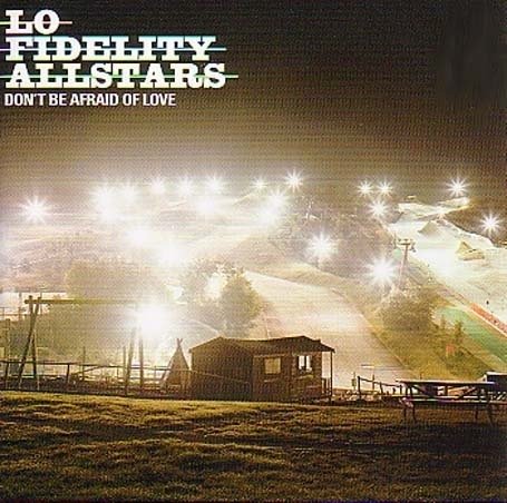 Cover for Lo Fidelity Allstars · Don't Be Afraid of Love (CD) (2002)