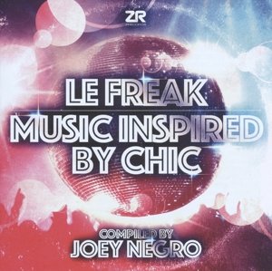 Cover for Joey Negro · Le Freak: Music Inspired by Chic (CD) (2015)