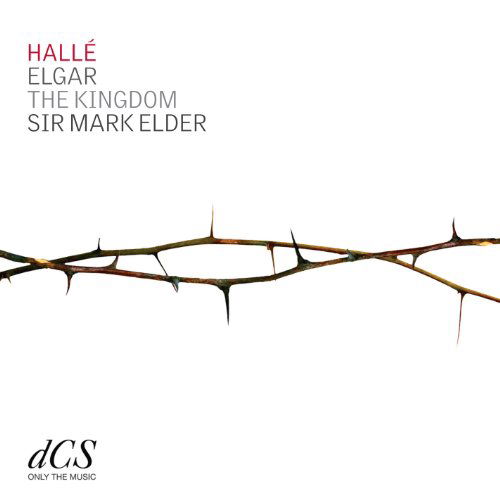 The Kingdom - Sir Mark Elder - Edward Elgar - Musiikki - HALLE - 5065001341250 - perjantai 1. lokakuuta 2010