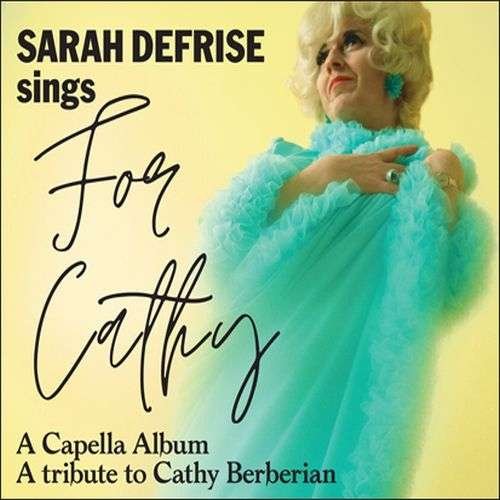 Cover for Sarah Defrise · Sings For Cathy, A Capella Album, A Tribute To Cathy Berberian (CD) (2022)