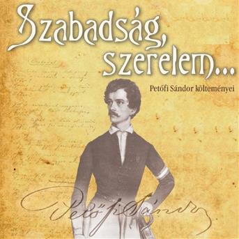 Szabadság, Szerelem... CD - Válogatás - Musique -  - 5999880481250 - 