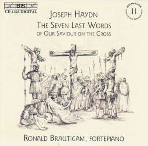 Seven Last Words of Our Saviour on the Cross - Haydn / Brautigam - Musik - BIS - 7318590013250 - 29. juni 2004