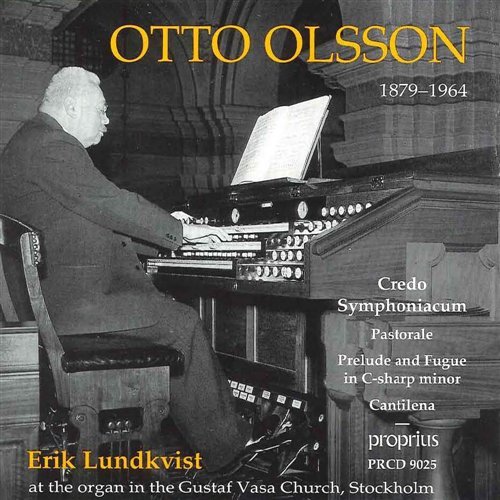 Credo Symfoniacum - O. Olsson - Musik - PROPRIUS - 7391959190250 - 27. juni 2004