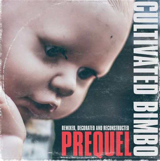 Prequel - Cultivated Bimbo - Music - PROGRESS PRODUCTIONS - 7393210769250 - May 15, 2020