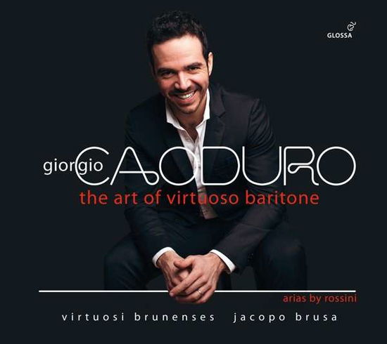 Rossini: The Art Of Virtuoso Baritone - Giorgio Caoduro / Virtuosi Brunenses / Jacopo Brusa - Music - GLOSSA - 8424562235250 - March 26, 2021