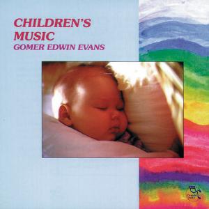 Cover for Gomer Edwin Evans · Childeren's Music (CD)