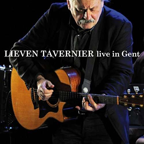 Cover for Lieven Tavernier · Lieven Tavernier - Live In Gent (CD) (2017)