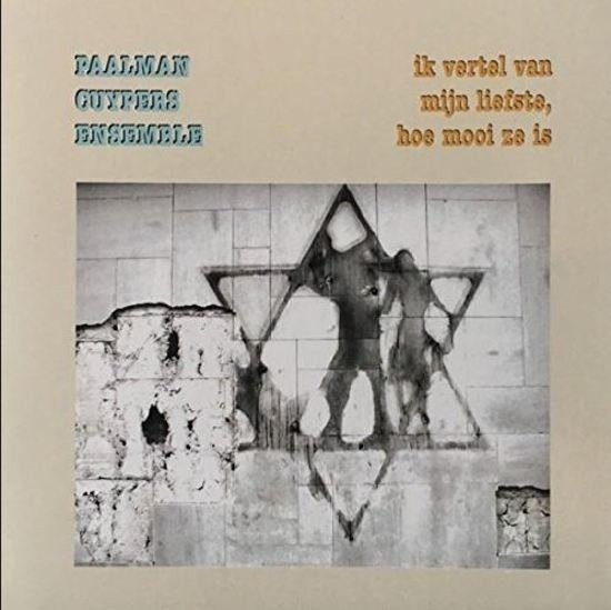 Cover for Paalman Cuypers Ensemble · Ik Vertel Van Mijn Lief Hoe Mooi Z (CD) (2005)
