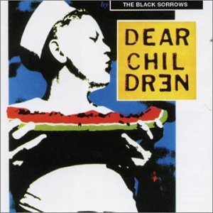Cover for Black Sorrows the · Dear Children (CD) [Bonus Tracks edition] (2019)