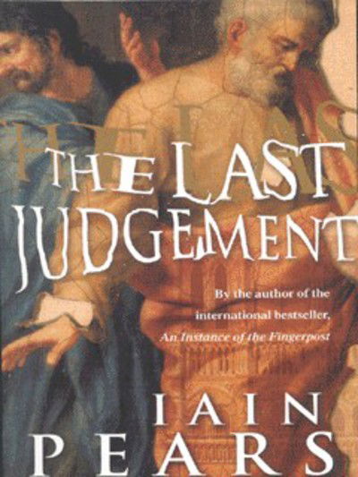 Cover for Iain Pears · The Last Judgement (Paperback Book) [New edition] (2001)