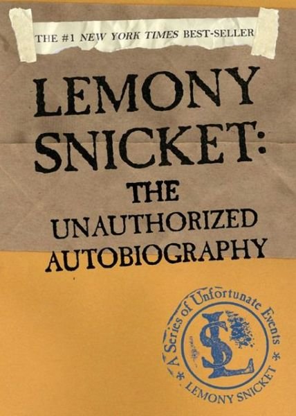 Cover for Lemony Snicket · A Series of Unfortunate Events: Lemony Snicket: The Unauthorized Autobiography - A Series of Unfortunate Events (Taschenbuch) (2003)