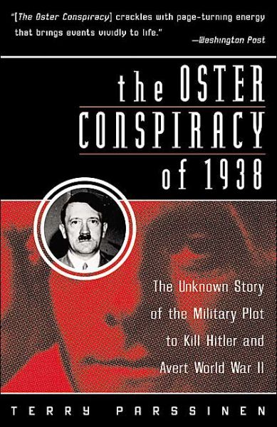 Cover for Terry Parssinen · The Oster Conspiracy of 1938: the Unknown Story of the Military Plot to Kill Hitler and Avert World War II (Paperback Book) (2004)