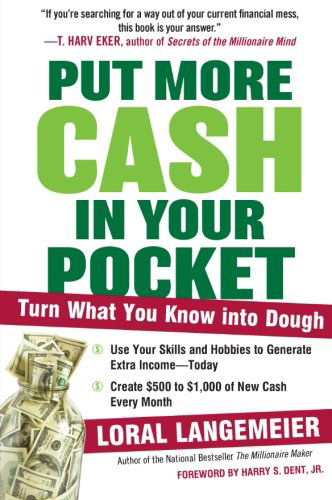 Cover for Loral Langemeier · Put More Cash in Your Pocket: Turn What You Know into Dough (Pocketbok) [1st edition] (2009)