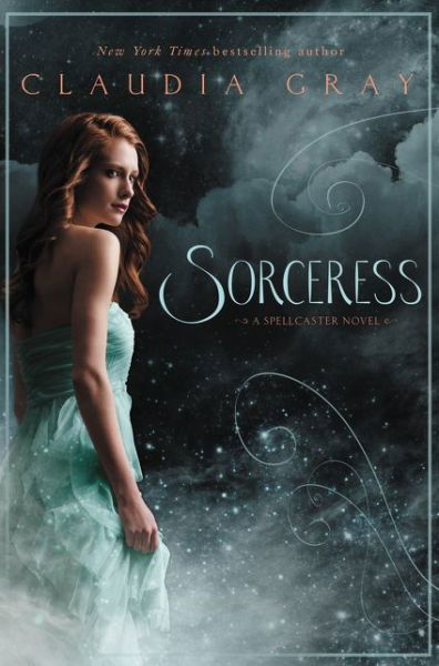 Cover for Claudia Gray · Sorceress - Spellcaster (Taschenbuch) (2016)