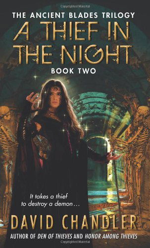 A Thief in the Night: Book Two of the Ancient Blades Trilogy - Ancient Blades Trilogy - David Chandler - Books - HarperCollins - 9780062021250 - September 27, 2011