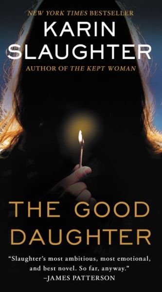 The Good Daughter: A Novel - Karin Slaughter - Books - HarperCollins - 9780062430250 - April 17, 2018