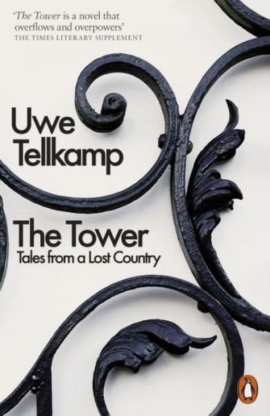 Cover for Uwe Tellkamp · The Tower: Tales from a Lost Country (Taschenbuch) (2016)