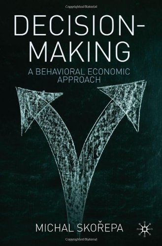Cover for Michal Skorepa · Decision Making: A Behavioral Economic Approach (Pocketbok) (2010)