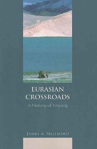 Cover for James Millward · Eurasian Crossroads: A History of Xinjiang (Paperback Book) (2009)