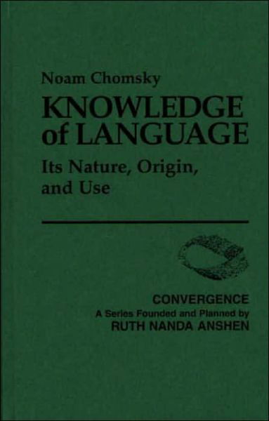 Cover for Noam Chomsky · Knowledge of Language: Its Nature, Origin, and Use (Hardcover bog) (1985)