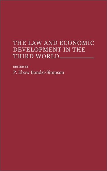 Cover for Philip E. Bondzi Simpson · The Law and Economic Development in the Third World (Hardcover Book) (1992)