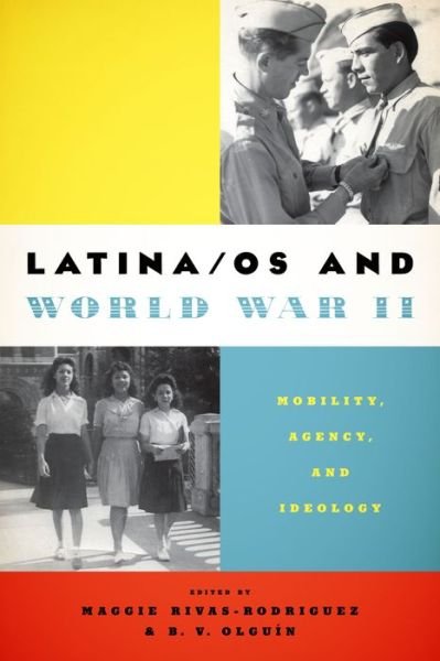Cover for Maggie Rivas-rodriguez · Latina/os and World War II: Mobility, Agency, and Ideology (Innbunden bok) (2014)