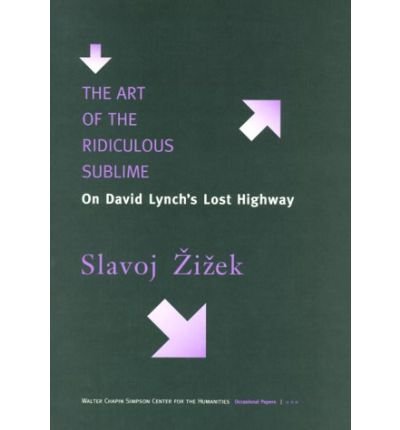 Cover for Slavoj Zizek · The Art of the Ridiculous Sublime: On David Lynch's Lost Highway (Paperback Bog) (2000)