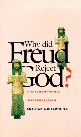 Cover for Ana-Maria Rizzuto · Why Did Freud Reject God?: A Psychodynamic Interpretation (Hardcover Book) (1998)