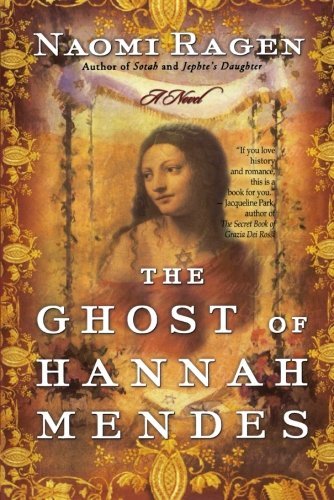 Cover for Naomi Ragen · The Ghost of Hannah Mendes: A Novel (Paperback Book) [Reprint edition] (2001)