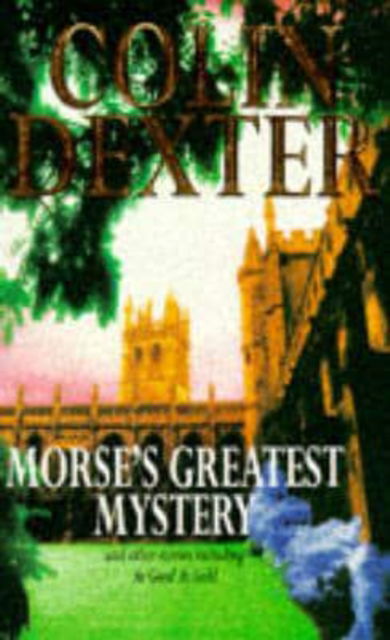 Cover for Colin Dexter · Morse's Greatest Mystery and Other Stories (Paperback Book) [New edition] (1995)