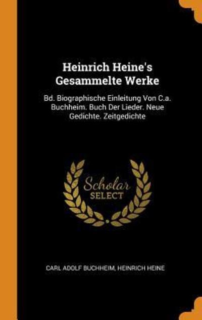 Cover for Carl Adolf Buchheim · Heinrich Heine's Gesammelte Werke (Hardcover Book) (2018)