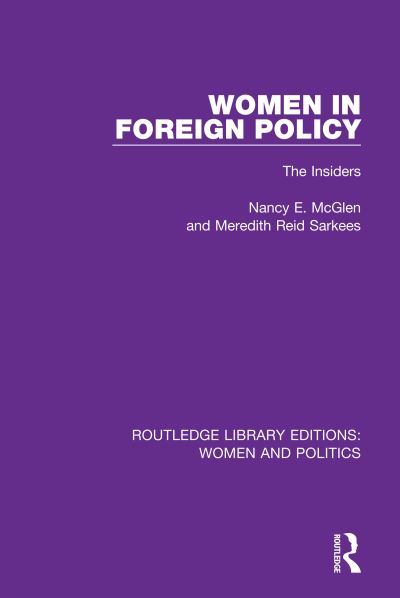 Cover for Nancy E. McGlen · Women in Foreign Policy: The Insiders - Routledge Library Editions: Women and Politics (Paperback Book) (2020)