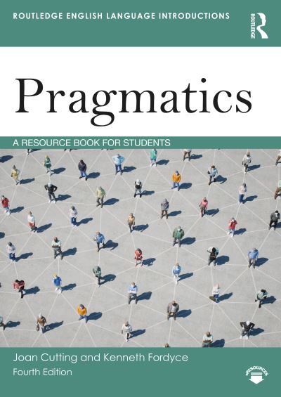 Cover for Cutting, Joan (University of Edinburgh, UK) · Pragmatics: A Resource Book for Students - Routledge English Language Introductions (Paperback Book) (2020)