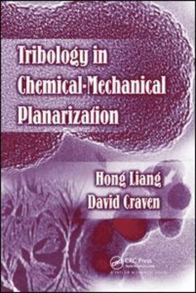 Cover for Hong Liang · Tribology In Chemical-Mechanical Planarization (Paperback Book) (2019)