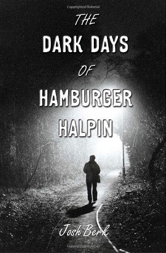 Cover for Josh Berk · The Dark Days of Hamburger Halpin (Paperback Book) [Reprint edition] (2011)