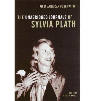 Unabridged Journals of Sylvia Plath - Sylvia Plath - Books -  - 9780385720250 - October 17, 2000