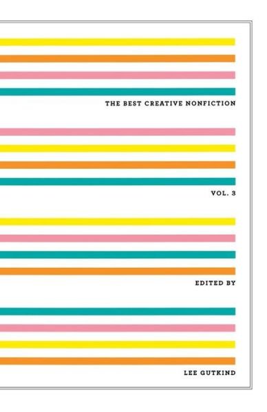 Cover for Lee Gutkind · The Best Creative Nonfiction (Paperback Bog) (2009)