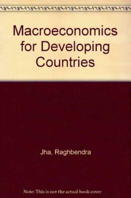 Cover for Raghbendra Jha · Macroeconomics for Developing Countries - Routledge Advanced Texts in Economics and Finance (Hardcover Book) (1995)