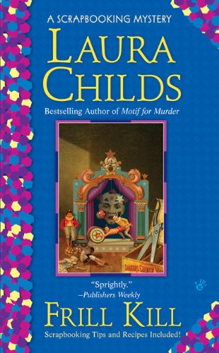 Cover for Laura Childs · Frill Kill - A Scrapbooking Mystery (Paperback Book) [Reissue edition] (2008)