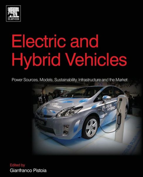 Cover for Gianfranco Pistoia · Electric and Hybrid Vehicles: Power Sources, Models, Sustainability, Infrastructure and the Market (Paperback Book) (2016)