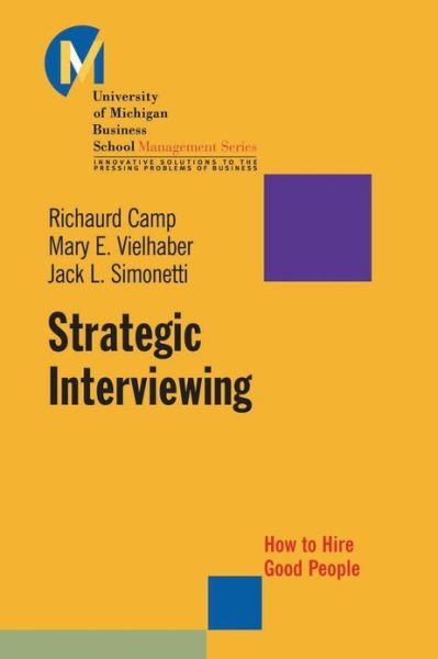 Cover for Camp, Richaurd (Eastern Michigan University) · Strategic Interviewing: How to Hire Good People - J-B-UMBS Series (Pocketbok) (2008)