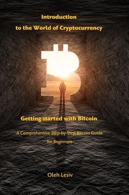 Cover for Oleh Lesiv · Introduction to the World of Cryptocurrency (Paperback Book) (2019)