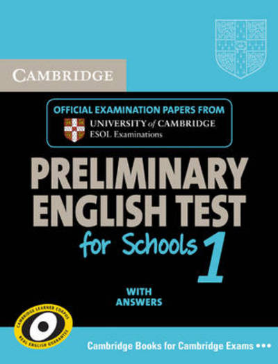 Cover for Cambridge ESOL · Cambridge Preliminary English Test for Schools 1 Student's Book with Answers: Official Examination Papers from University of Cambridge ESOL Examinations - PET Practice Tests (Paperback Book) (2010)