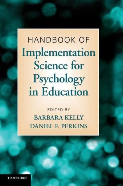 Cover for Barbara Kelly · Handbook of Implementation Science for Psychology in Education (Gebundenes Buch) (2012)