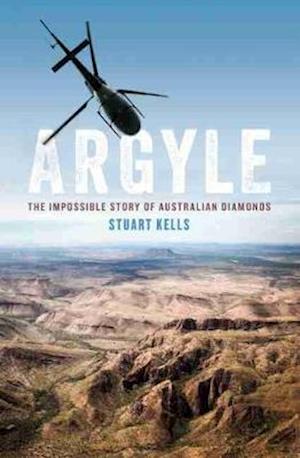 Cover for Stuart Kells · Argyle: The Impossible Story of Australian Diamonds (Paperback Book) (2021)