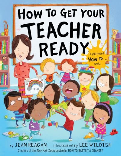 Cover for Jean Reagan · How to Get Your Teacher Ready - How To Series (Inbunden Bok) [First edition. edition] (2017)