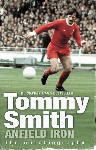 Cover for Tommy Smith · Anfield Iron (Pocketbok) (2009)