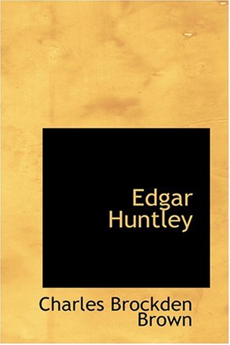 Cover for Charles Brockden Brown · Edgar Huntley (Hardcover Book) (2008)