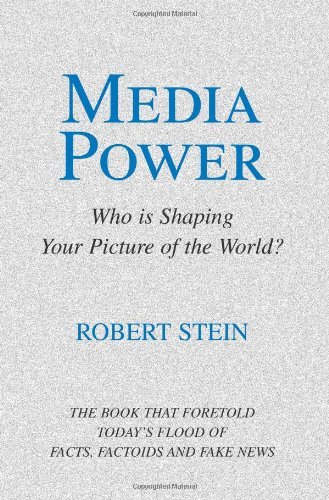 Cover for Robert Stein · Media Power: Who is Shaping Your Picture of the World? (Paperback Book) (2005)